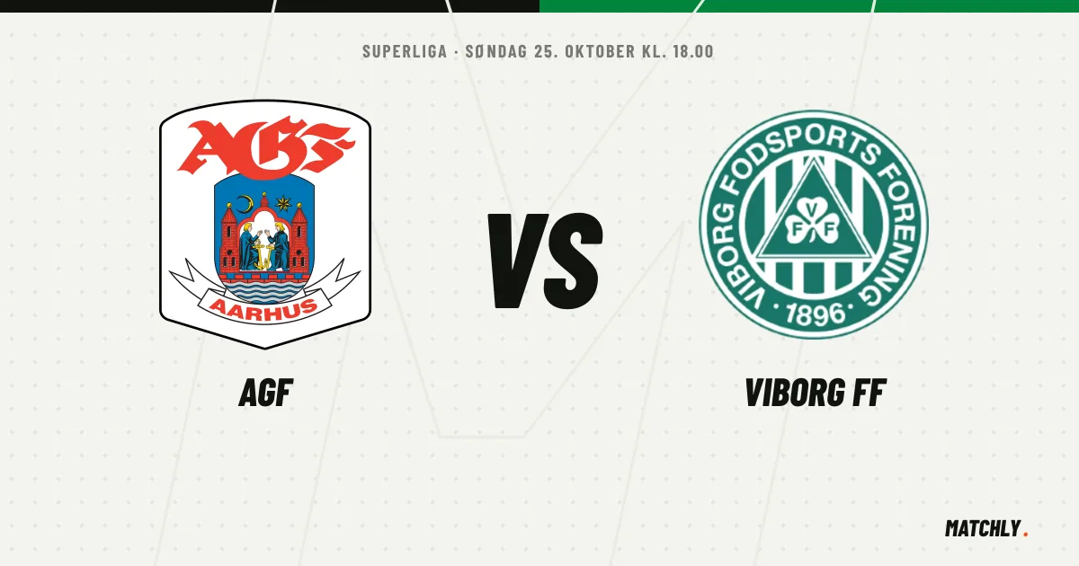 AGF mod Viborg FF i Superligaen søndag 25. oktober kl. 18.00