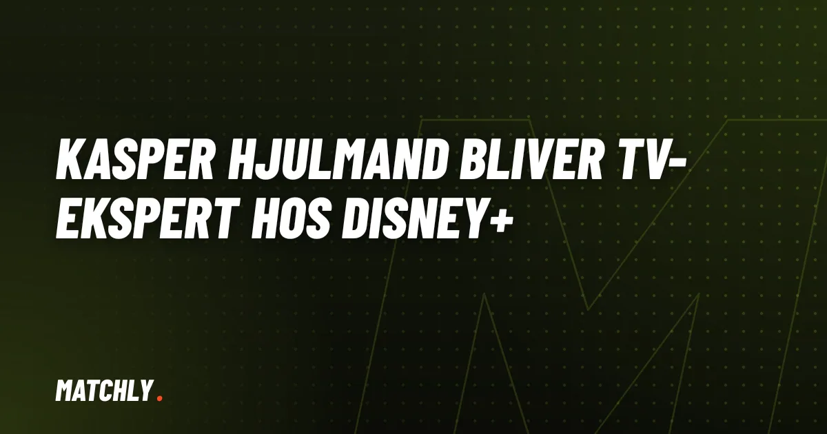 Kasper Hjulmand bliver tv-ekspert hos Disney+